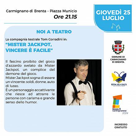 Mister jackpot - a carmignano di brenta - spettacolo sul gioco d'azzardo patologico